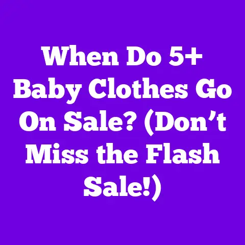 When Do 5+ Baby Clothes Go On Sale? (Don’t Miss the Flash Sale!)