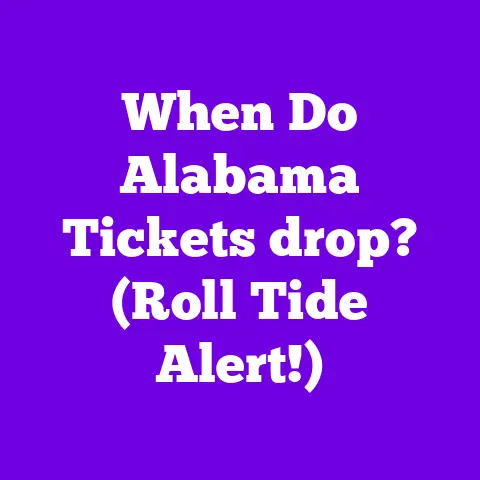 When Do Alabama Tickets drop? (Roll Tide Alert!)