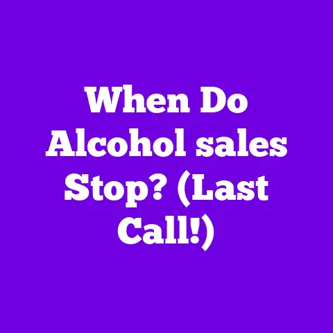 When Do Alcohol sales Stop? (Last Call!)