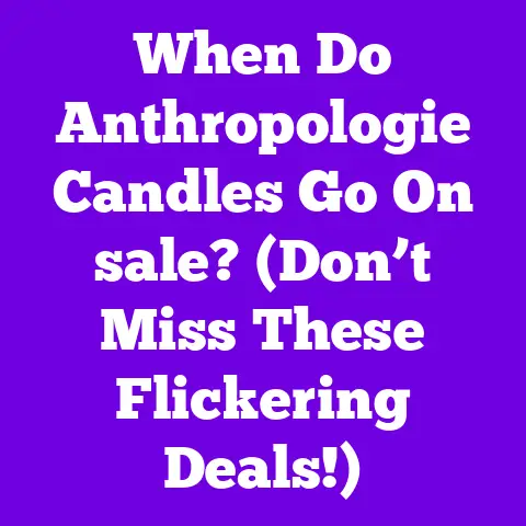 When Do Anthropologie Candles Go On sale? (Don’t Miss These Flickering Deals!)