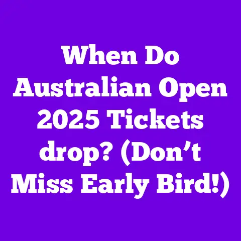 When Do Australian Open 2025 Tickets drop? (Don’t Miss Early Bird!)