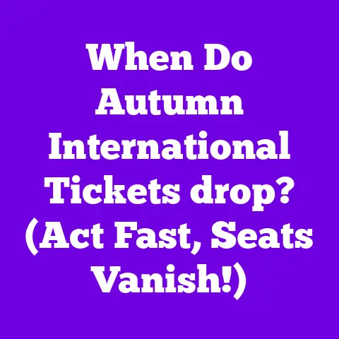 When Do Autumn International Tickets drop? (Act Fast, Seats Vanish!)