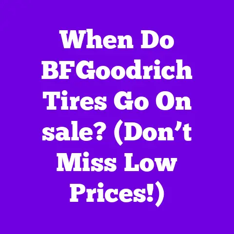 When Do BFGoodrich Tires Go On sale? (Don’t Miss Low Prices!)