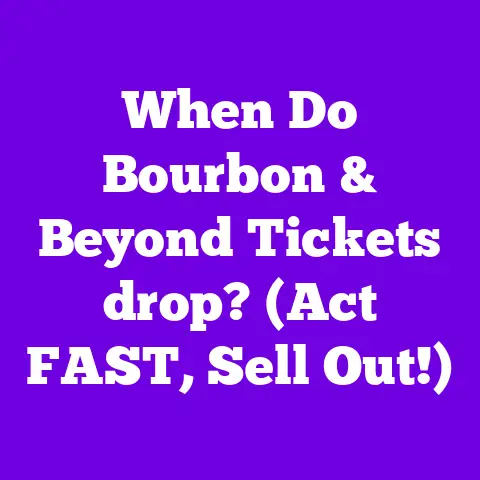 When Do Bourbon & Beyond Tickets drop? (Act FAST, Sell Out!)