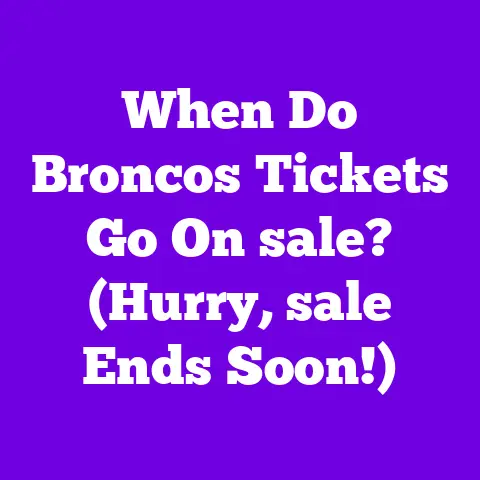 When Do Broncos Tickets Go On sale? (Hurry, sale Ends Soon!)