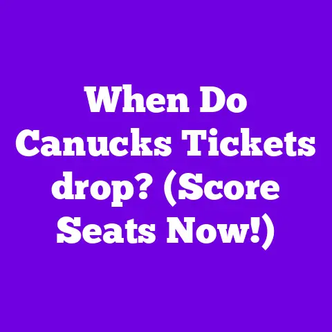 When Do Canucks Tickets drop? (Score Seats Now!)