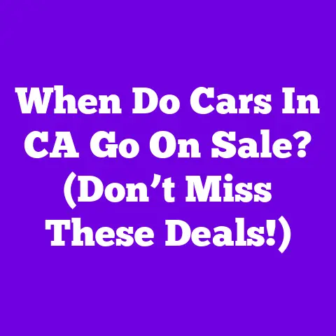 When Do Cars In CA Go On Sale? (Don’t Miss These Deals!)