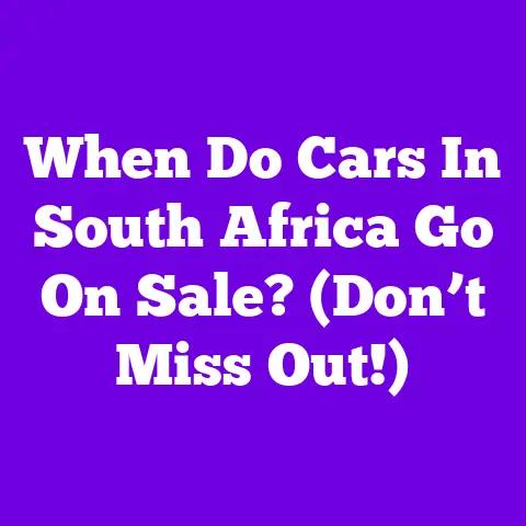 When Do Cars In South Africa Go On Sale? (Don’t Miss Out!)