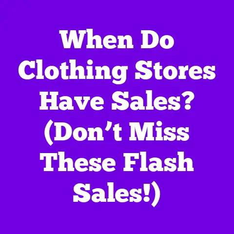 When Do Clothing Stores Have Sales? (Don’t Miss These Flash Sales!)