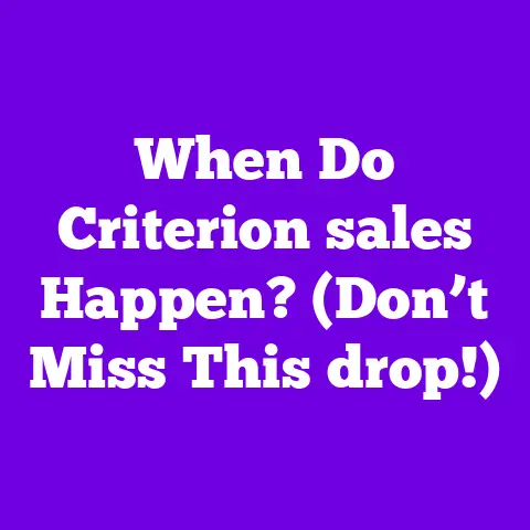 When Do Criterion sales Happen? (Don’t Miss This drop!)