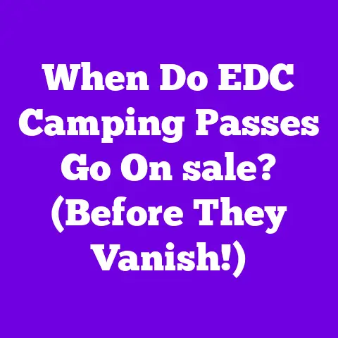 When Do EDC Camping Passes Go On sale? (Before They Vanish!)