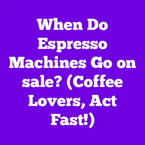 When Do Espresso Machines Go on sale? (Coffee Lovers, Act Fast!)
