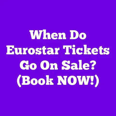 When Do Eurostar Tickets Go On Sale? (Book NOW!)