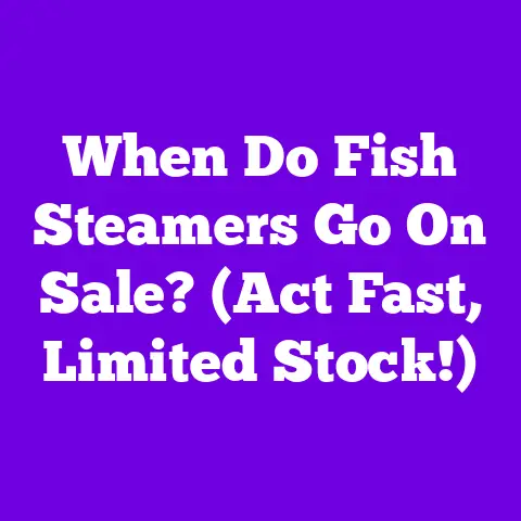 When Do Fish Steamers Go On Sale? (Act Fast, Limited Stock!)