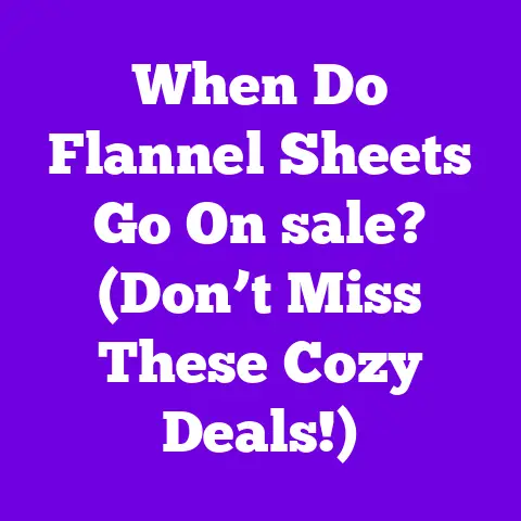 When Do Flannel Sheets Go On sale? (Don’t Miss These Cozy Deals!)