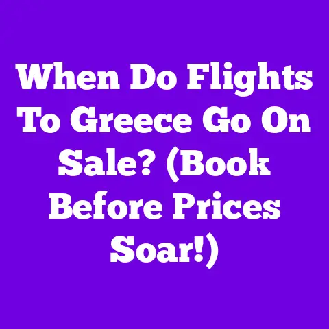 When Do Flights To Greece Go On Sale? (Book Before Prices Soar!)