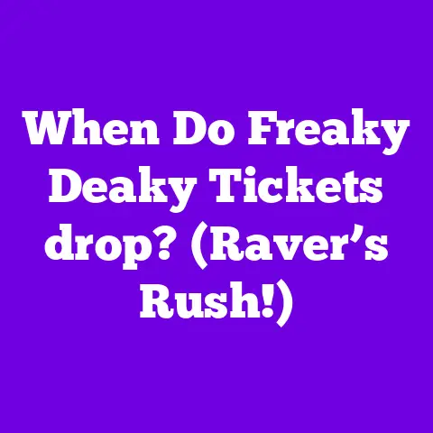 When Do Freaky Deaky Tickets drop? (Raver’s Rush!)
