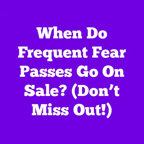 When Do Frequent Fear Passes Go On Sale? (Don’t Miss Out!)