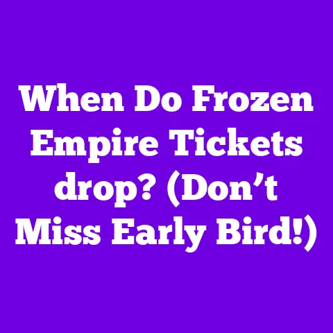 When Do Frozen Empire Tickets drop? (Don’t Miss Early Bird!)