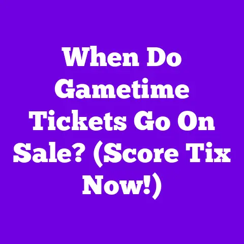 When Do Gametime Tickets Go On Sale? (Score Tix Now!)
