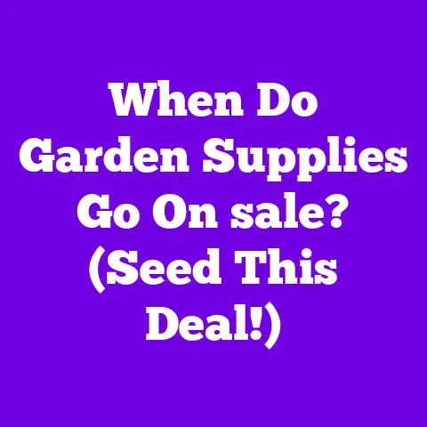 When Do Garden Supplies Go On sale? (Seed This Deal!)