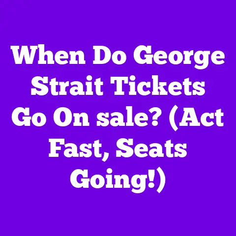 When Do George Strait Tickets Go On sale? (Act Fast, Seats Going!)