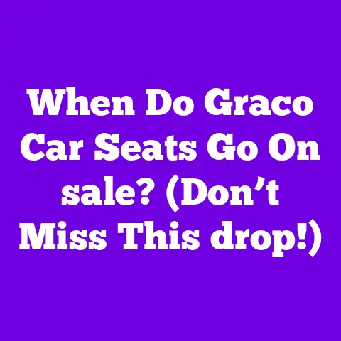 When Do Graco Car Seats Go On sale? (Don’t Miss This drop!)