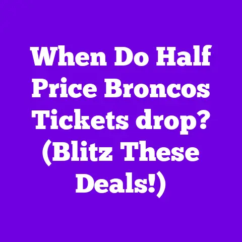 When Do Half Price Broncos Tickets drop? (Blitz These Deals!)