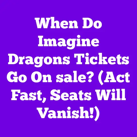 When Do Imagine Dragons Tickets Go On sale? (Act Fast, Seats Will Vanish!)