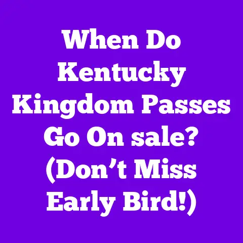 When Do Kentucky Kingdom Passes Go On sale? (Don’t Miss Early Bird!)