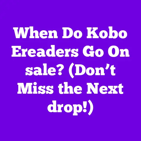 When Do Kobo Ereaders Go On sale? (Don’t Miss the Next drop!)