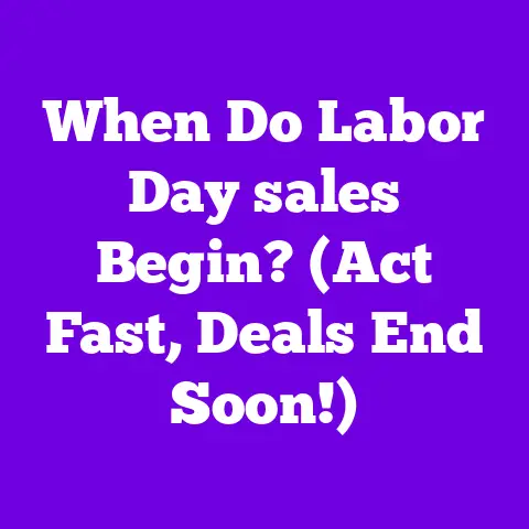 When Do Labor Day sales Begin? (Act Fast, Deals End Soon!)