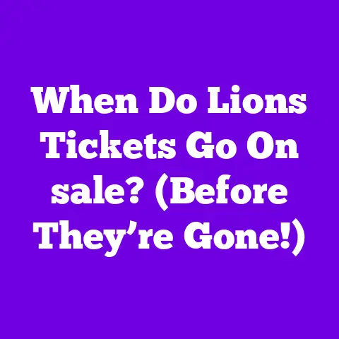 When Do Lions Tickets Go On sale? (Before They’re Gone!)