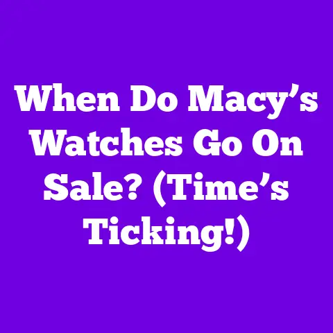 When Do Macy’s Watches Go On Sale? (Time’s Ticking!)
