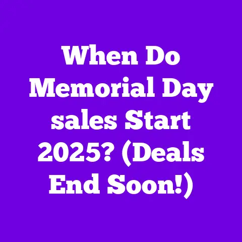 When Do Memorial Day sales Start 2025? (Deals End Soon!)