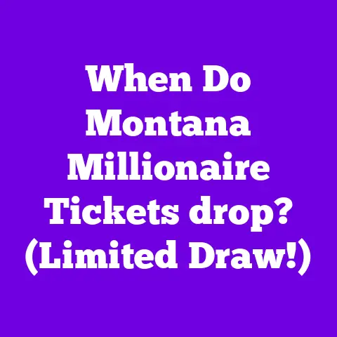 When Do Montana Millionaire Tickets drop? (Limited Draw!)