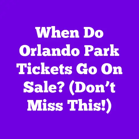 When Do Orlando Park Tickets Go On Sale? (Don’t Miss This!)