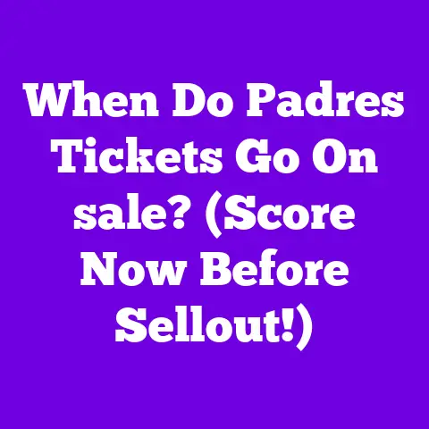 When Do Padres Tickets Go On sale? (Score Now Before Sellout!)