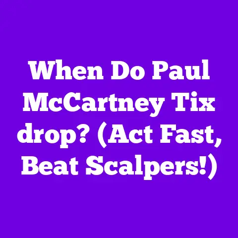 When Do Paul McCartney Tix drop? (Act Fast, Beat Scalpers!)