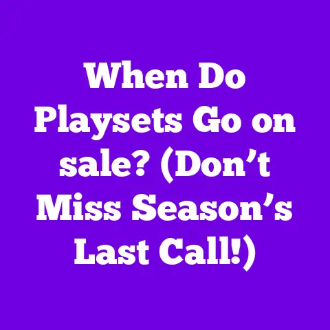 When Do Playsets Go on sale? (Don’t Miss Season’s Last Call!)