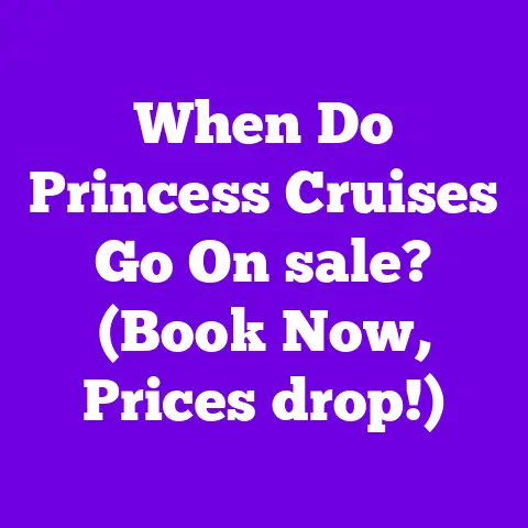 When Do Princess Cruises Go On sale? (Book Now, Prices drop!)