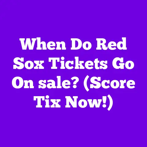 When Do Red Sox Tickets Go On sale? (Score Tix Now!)