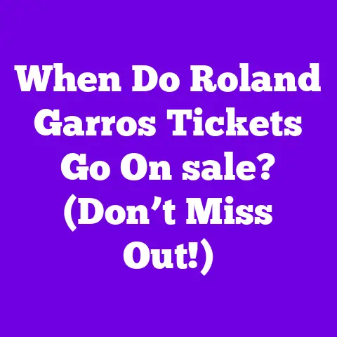 When Do Roland Garros Tickets Go On sale? (Don’t Miss Out!)