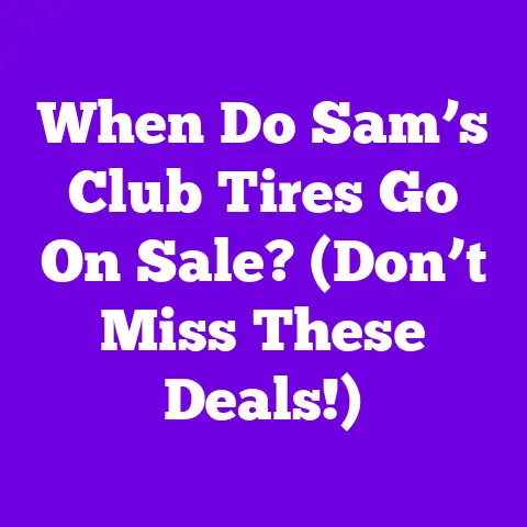 When Do Sam’s Club Tires Go On Sale? (Don’t Miss These Deals!)