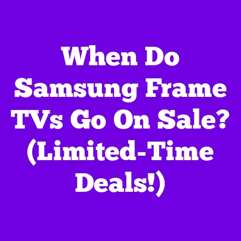 When Do Samsung Frame TVs Go On Sale? (Limited-Time Deals!)