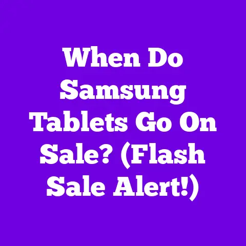 When Do Samsung Tablets Go On Sale? (Flash Sale Alert!)