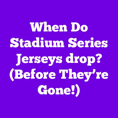 When Do Stadium Series Jerseys drop? (Before They’re Gone!)
