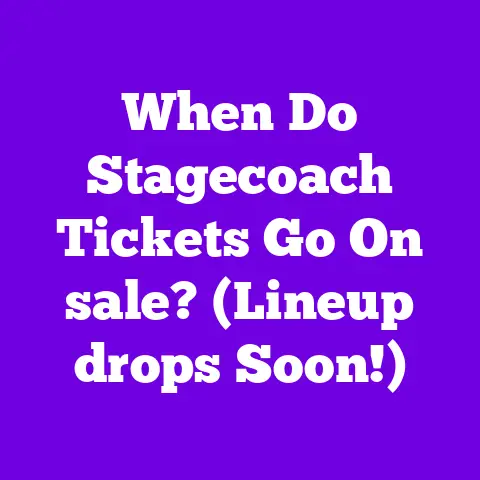 When Do Stagecoach Tickets Go On sale? (Lineup drops Soon!)