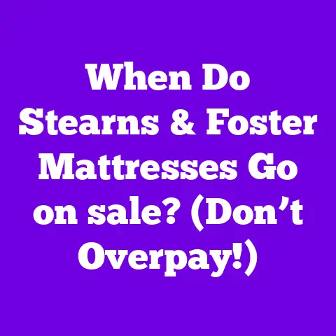 When Do Stearns & Foster Mattresses Go on sale? (Don’t Overpay!)