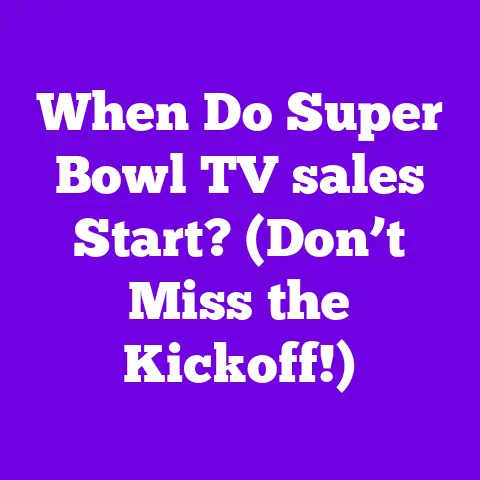 When Do Super Bowl TV sales Start? (Don’t Miss the Kickoff!)